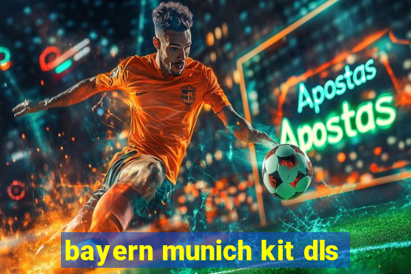 bayern munich kit dls